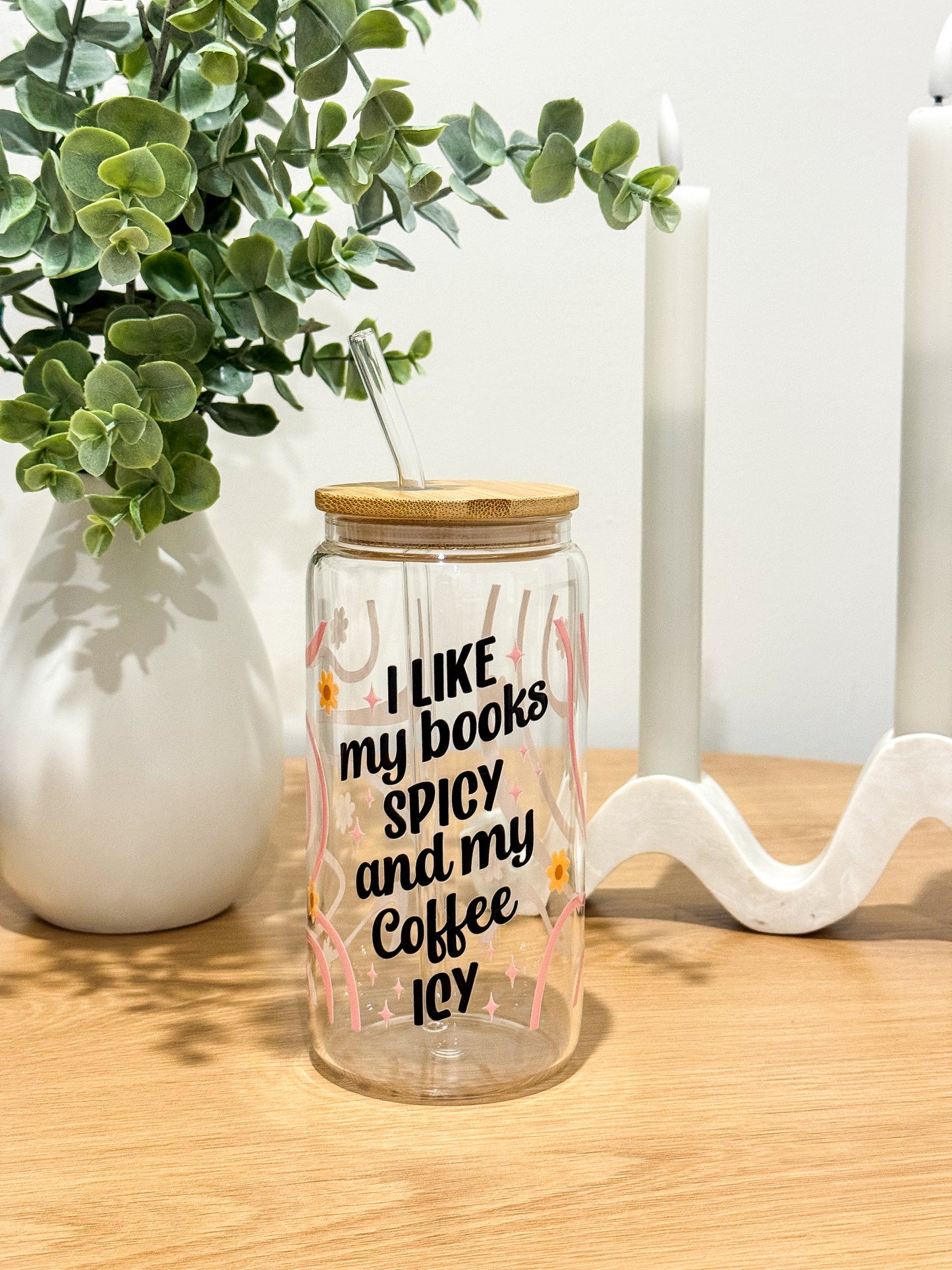 “I Like My Books Spicy and My Coffee Icy” Glass Cup